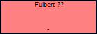 Fulbert ?? 