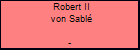 Robert II von Sabl